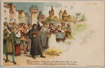 PK 15/1: Correspondenz - Karte; Martin Luther verbrennt die Bannbulle Decet Romanum Pontificem